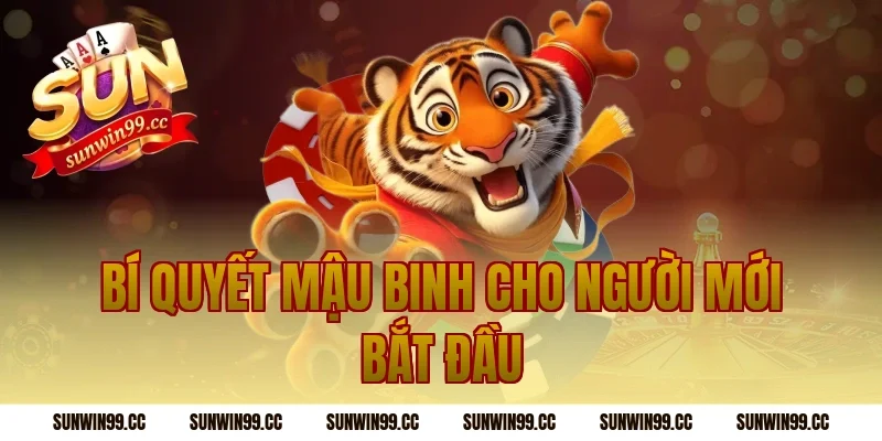 Bí quyết mậu binh cho người mới bắt đầu