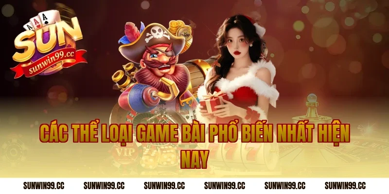 Các Thể Loại Game Bài Phổ Biến Nhất Hiện Nay