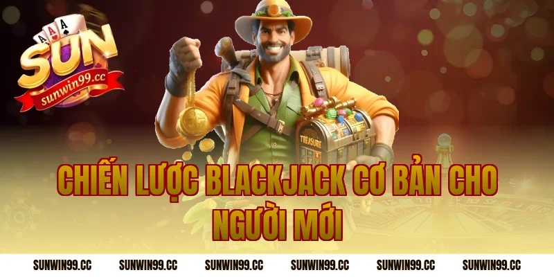 Chiến lược blackjack cơ bản cho người mới