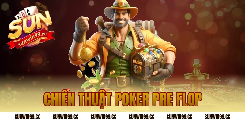 chiến thuật poker pre flop