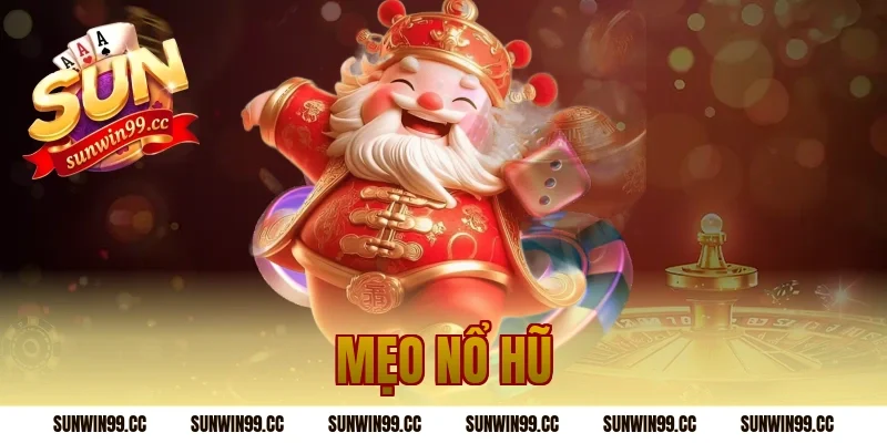 mẹo nổ hũ