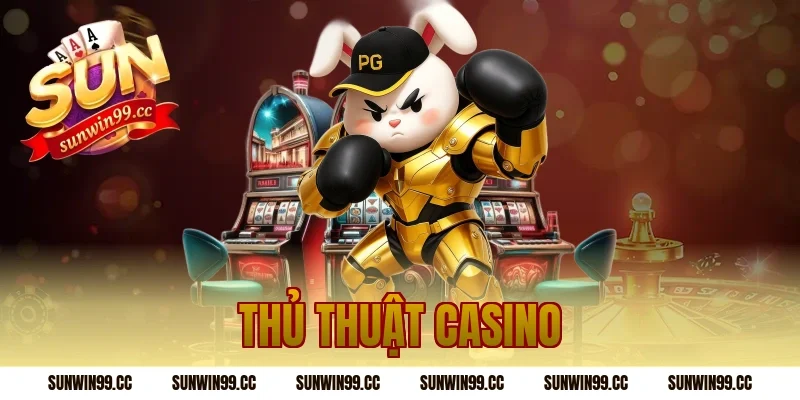 thủ thuật casino